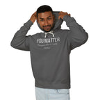You Matter! Hoodie