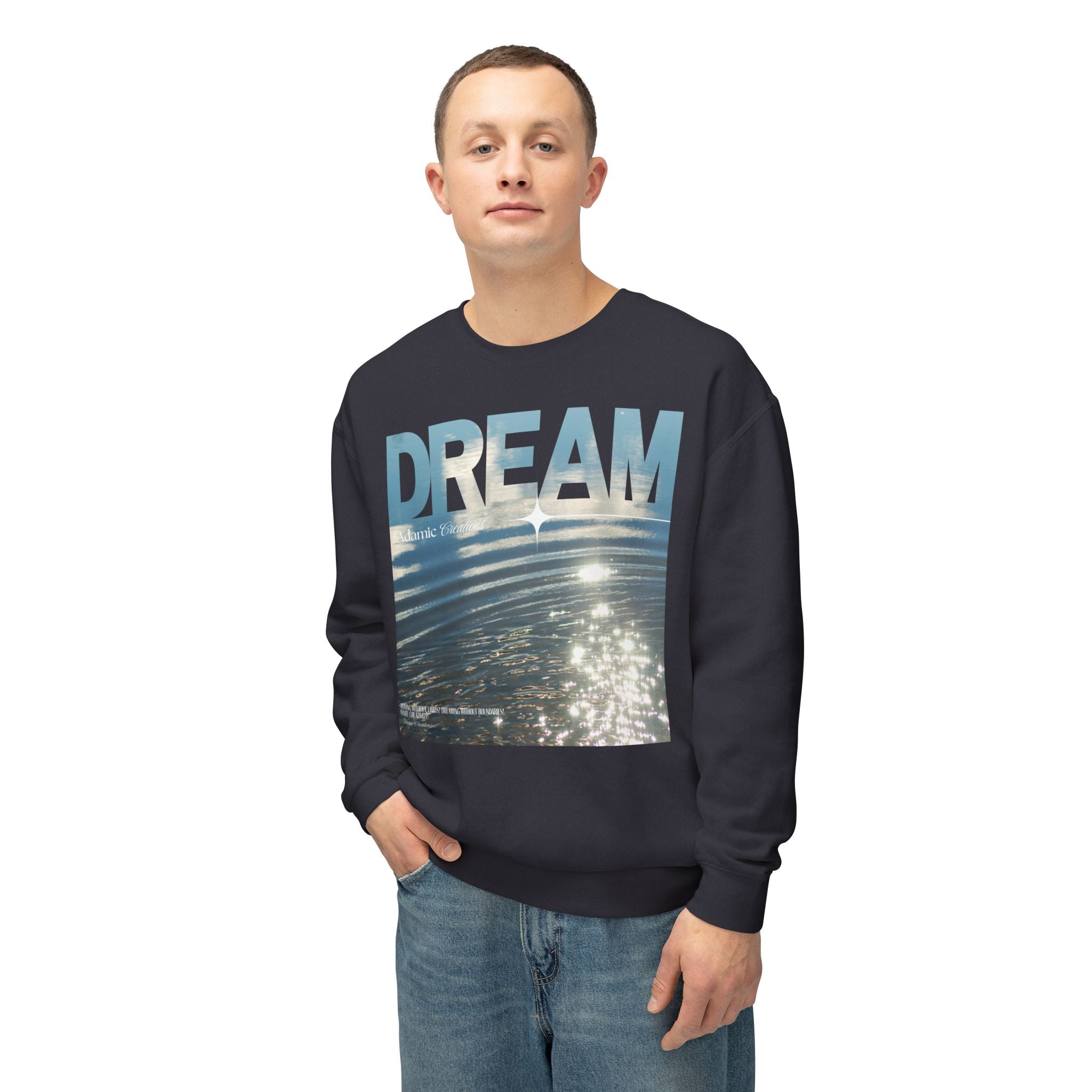 Dream Fluid Crewneck Sweatshirt | Inspirational Quote
