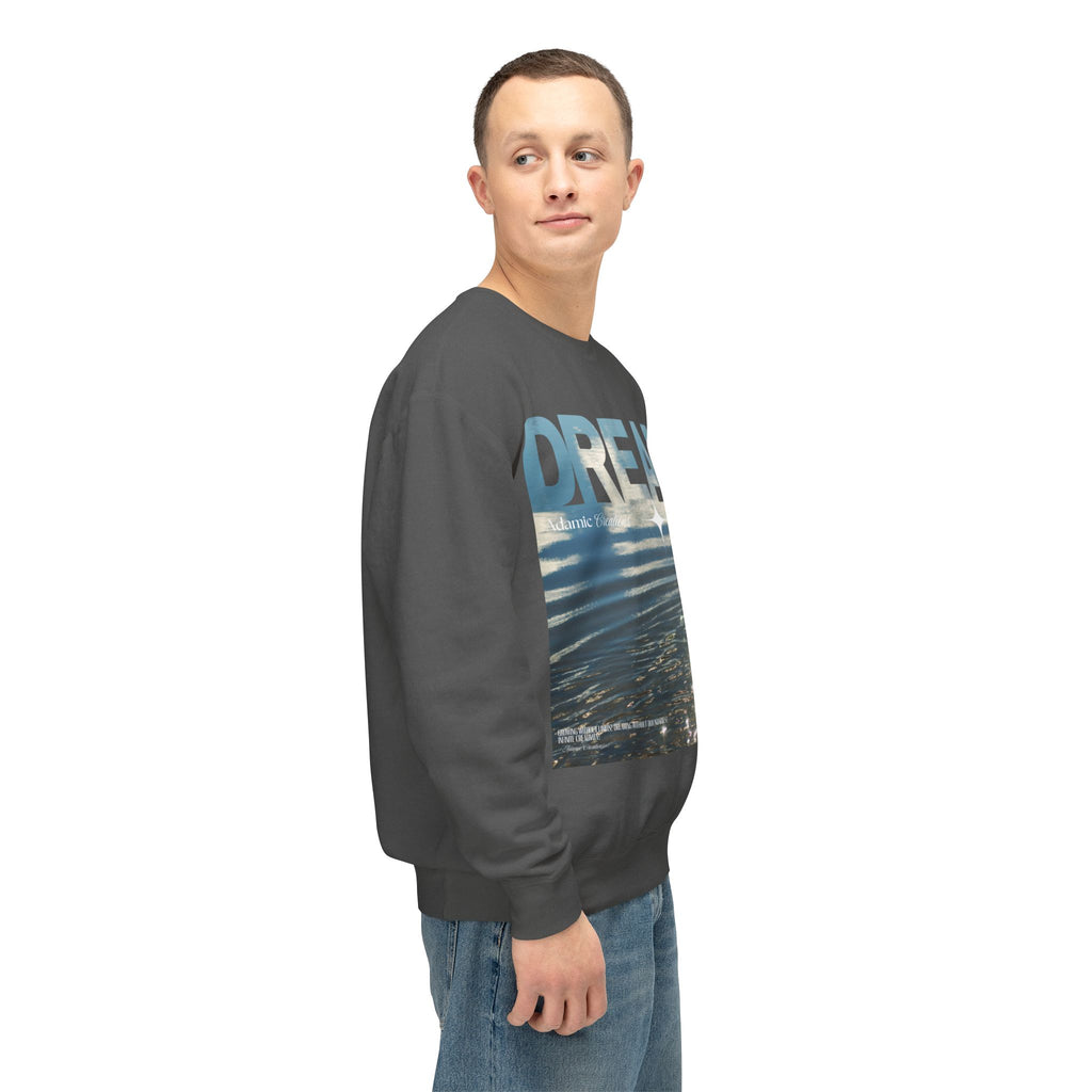 Dream Fluid Crewneck Sweatshirt | Inspirational Quote